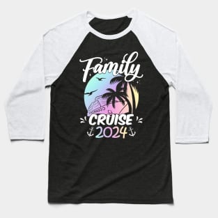 Family Cruise 2024 Retro Sailing Cruising Vacation 2024 Baseball T-Shirt